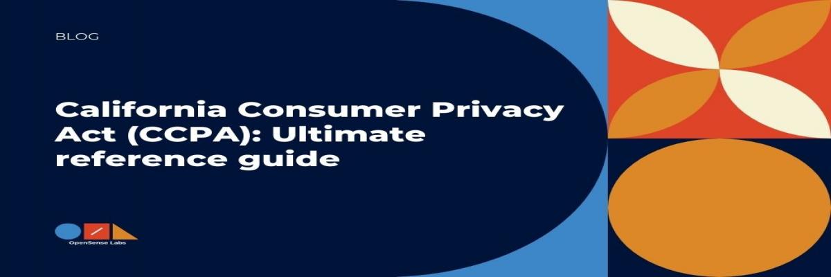 California Consumer Privacy Act (CCPA): Ultimate Reference Guide ...